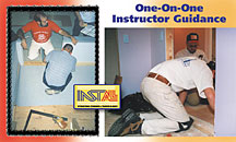 All INSTALL trainees receive close, one-on-one guidance and supervision from instructors.